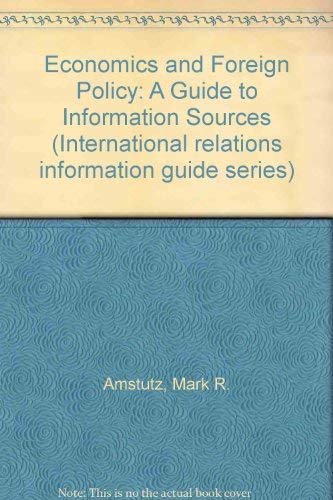 Economics and Foreign Policy: A Guide to Information Sources