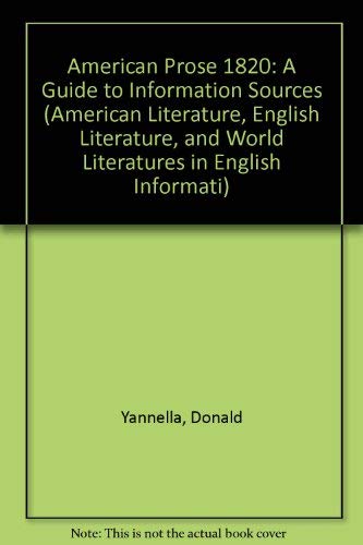 9780810313613: American Prose 1820: A Guide to Information Sources (American Literature, English Literature, and World Literatures in English Informati)