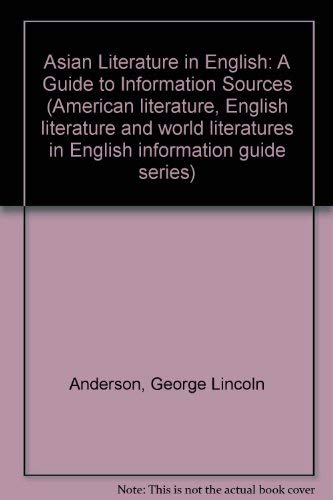 9780810313620: Asian Literature in English: A Guide to Information Sources (American literature, English literature and world literatures in English information guide series)