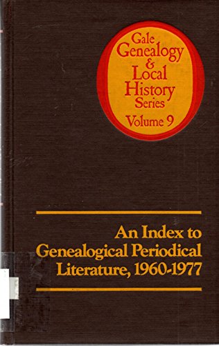 Stock image for Index to Genealogical Periodical Literature, Nineteen Hundred and Sixty Thru Nineteen Hundred and Seventy-Seven (Gale Genealogy and Local History Series) for sale by A Squared Books (Don Dewhirst)