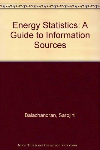 Stock image for Energy Statistics : A Guide to Information Sources for sale by Better World Books