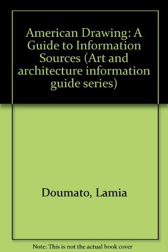 Stock image for American Drawing. A Guide to Information Sources. Art and Architecture Information Guide Series, Volume 11 for sale by Zubal-Books, Since 1961