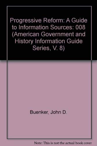 Imagen de archivo de Progressive Reform A Guide to Information Sources a la venta por Willis Monie-Books, ABAA