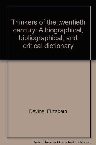 Beispielbild fr Thinkers of the Twentieth Century : A Biographical, Bibliographical and Critical Dictionary zum Verkauf von Better World Books