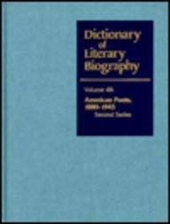 Dictionary Of Literary Biography Volume 48: American Poets, 1880-1945 Second Series