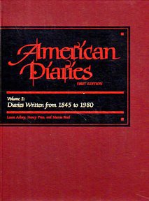 American Diaries: An Annotated Bibliography of Published American Diaries and Journals/Diaries Written from 1845 to 1980 (9780810318014) by Arksey, Laura; Pries, Nancy; Reed, Marcia; Matthews, William