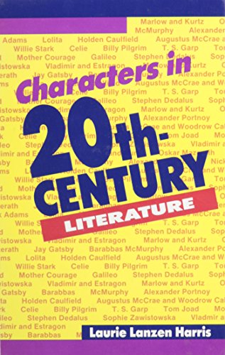 Imagen de archivo de Characters in 20th-Century Literature : A Guide to Major Characters in World Fiction a la venta por Better World Books