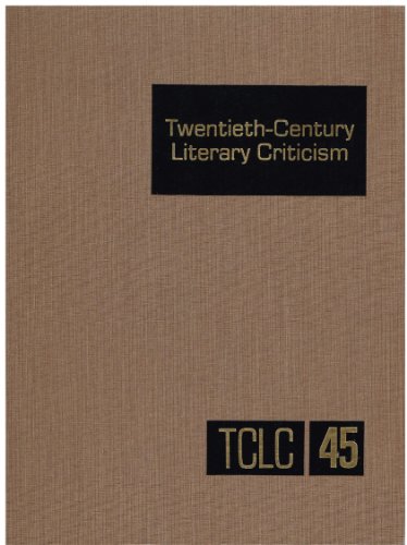 Imagen de archivo de Twentieth-Century Literary Criticism, Vol. 45: Excerpts from Criticism of the Works of Novelists, Poets, Playwrights, Short Story Writers, and Other Creative a la venta por FOLCHATT