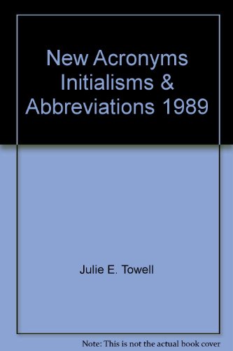 9780810325838: New Acronyms Initialisms & Abbreviations, 1989 (New Acronyms, Initialisms & Abbreviations Dictionary)