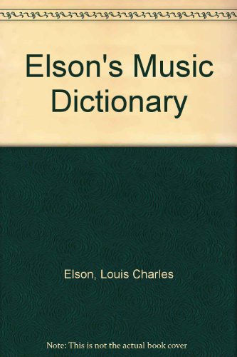 Stock image for Elson's Music Dictionary for sale by R Bookmark