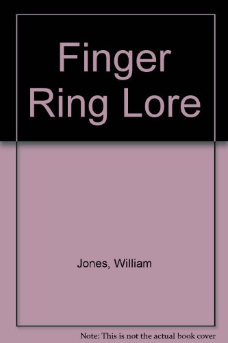 Finger Ring Lore (9780810334496) by Jones, William