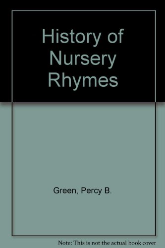 Stock image for History of Nursery Rhymes for sale by RPL Library Store