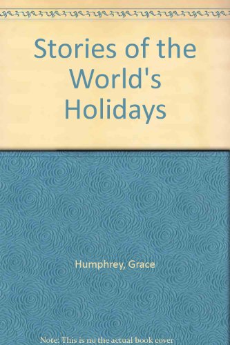 Stock image for Stories of the World's Holidays for sale by Wonder Book