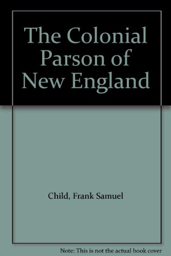 Stock image for The Colonial Parson of New England: A Picture for sale by Tiber Books