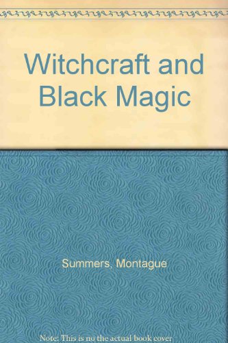Witchcraft and Black Magic (9780810339514) by Summers, Montague