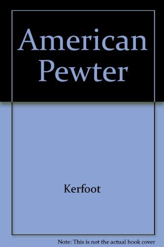 Beispielbild fr American pewter zum Verkauf von Booketeria Inc.