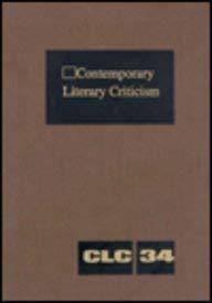 Imagen de archivo de 34: Contemporary Literary Criticism: Excerpts from Criticism of the Works of Today's Novelists, Poets, Playwrights, Short Story Writers, Scriptwriters, & Other Creative Writers a la venta por GuthrieBooks