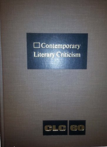 Imagen de archivo de Contemporary Literary Criticism: Excerpts from Criticism of the Works of Today's Novelists, Poets, Playwrights, Short Story Writers, Scriptwriters, & . 60 (Contemporary Literary Criticism, 60) a la venta por Irish Booksellers