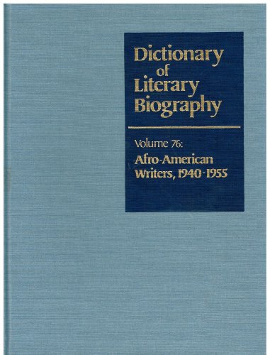 Stock image for DLB 76: Afro-American Writers, 1940-1955 (Dictionary of Literary Biography, 76) for sale by Irish Booksellers