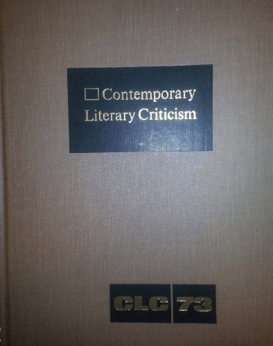 Stock image for CLC Contemporary Literary Criticism, Vol. 73 (Contemporary Literary Criticism) for sale by POQUETTE'S BOOKS