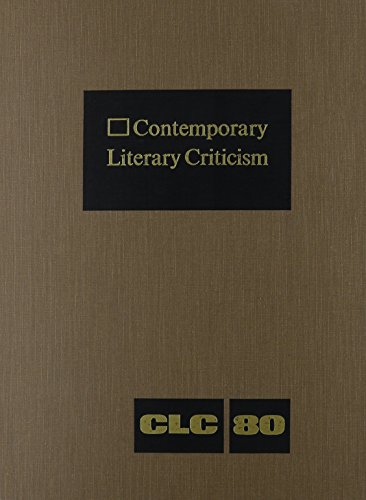 Beispielbild fr Contemporary Literary Criticism: Excerpts from Criticism of the Works of Today's Novelists, Poets, Playwrights, Short Story Writers, Scriptwriters, & . 80 (Contemporary Literary Criticism, 80) zum Verkauf von Irish Booksellers