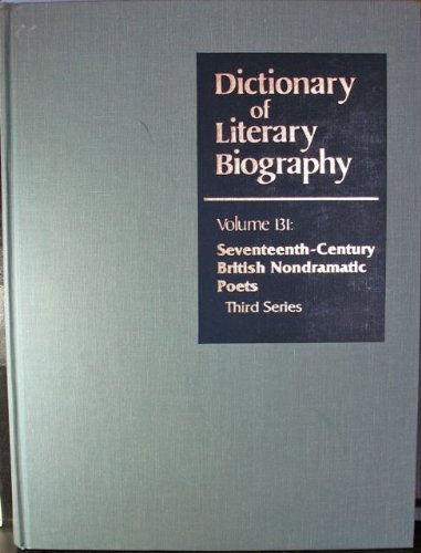 Seventeenth-Century British Nondramatic Poets: Third Series (Dictionary of Literary Biography, Vo...