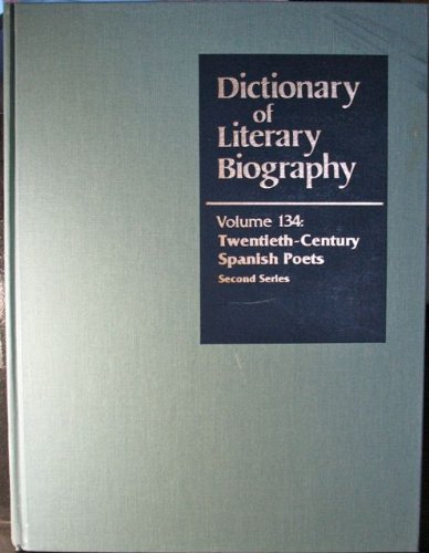 9780810353930: Dictionary of Literary Biography: Twentieth-Century Spanish Poets: Second Series (Dictionary of Literary Biography, 134)