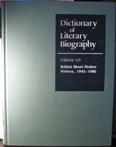 Stock image for Dictionary of Literary Biography : British Short Fiction Writers, 1945-80 for sale by Better World Books