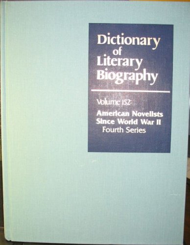 Beispielbild fr Dictionary Of Literary Biography Volume 152: American Novelists Since World War II Fourth Series zum Verkauf von Willis Monie-Books, ABAA