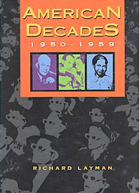 Beispielbild fr American Decades : 1950-1959 zum Verkauf von Better World Books