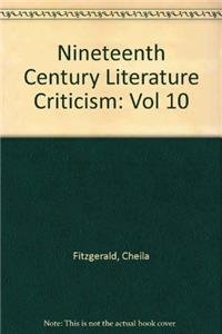 Stock image for Nineteenth-Century Literature Criticism, Vol. 10 for sale by Dailey Ranch Books