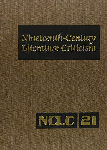 9780810358218: Nineteenth-Century Literature Criticism: Excerpts from Criticism of the Works of Nineteenth-Century Novelists, Poets, Playwrights, Short-Story ... Writers, & Other Creative Writers: v. 21