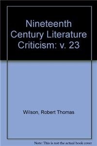 9780810358232: Nineteenth Century Literature Criticism: v. 23
