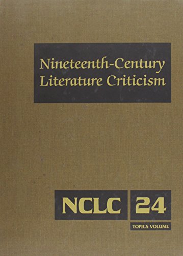 Stock image for NCLC Volume 24 Nineteenth-Century Literature Criticism, Topics Volume (Nineteenth Century Literature Criticism) [Hardcover] Mullane, Janet and Wilson, Robert Thomas for sale by A Squared Books (Don Dewhirst)