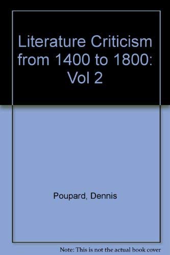 Literature Criticism from 1400 to 1800 (Literature Criticism from 1400 to 1800, 2) (9780810361010) by Poupard, Dennis