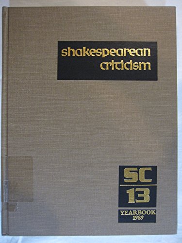 Beispielbild fr SC Volume 13 Shakespearean Criticism: Yearbook, 1989 (Shakespearean Criticism (Gale Res)) zum Verkauf von Dailey Ranch Books