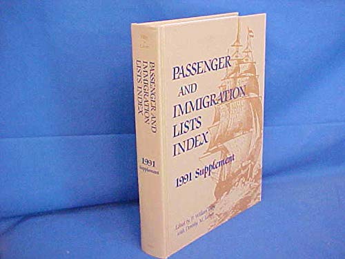 Beispielbild fr Passenger and Immigration Lists Index: 1991 Supplement zum Verkauf von Emily's Books
