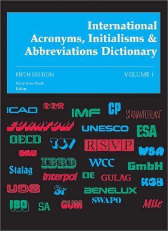 Stock image for International Acronyms, Initialisms & Abbreviations Dictionary: Volume 1. for sale by Powell's Bookstores Chicago, ABAA