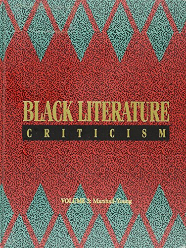 Stock image for Black literature criticism: Excerpts from criticism of the most significant works of black authors over the past 200 years for sale by Irish Booksellers