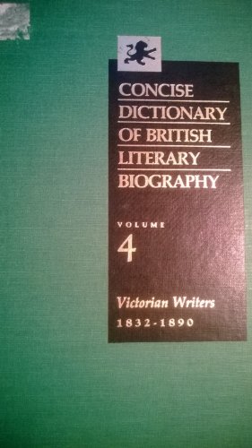 Beispielbild fr Concise Dictionary of British Literary Biography: Victorian Writers, 1832-1890 (Concise Dictionary of British Literary Biography, 4) zum Verkauf von Wonder Book
