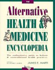Imagen de archivo de The Alternative Health and Medicine Encyclopedia a la venta por Better World Books: West