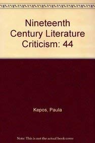 Stock image for Nineteenth-Century Literature Criticism: Excerpts from Criticism of the Works of Nineteenth-Century Novelists, Poets, Playwrights, Short-Story Writers for sale by ThriftBooks-Atlanta