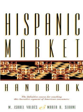 Imagen de archivo de Hispanic Market Handbook a la venta por BookHolders