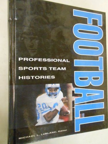 Beispielbild fr Professional Sports Team Histories Vol. 3 : Football zum Verkauf von Better World Books