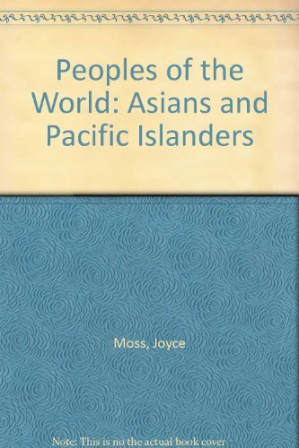 Imagen de archivo de Peoples of the World Vol. 7 : Asians and Pacific Islanders a la venta por Better World Books: West