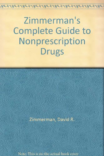 Zimmerman's Complete Guide to Nonprescription Drugs - David R. Zimmerman