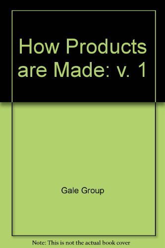 9780810389076: How Products Are Made: An Illustrated Guide to Product Manufacturing: v. 1