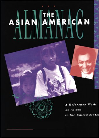 Imagen de archivo de Asian American Almanac : A Reference Work on Asians in the U. S. a la venta por Better World Books: West