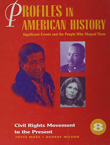 Stock image for Profiles in American History - Civil Rights Movement to the Present: Significant Events and the People Who Shaped Them (Profiles in American History (UXL)) for sale by Dailey Ranch Books