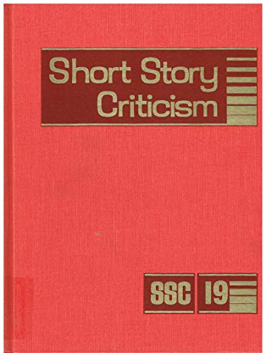 Stock image for Short Story Criticism: Volume 19. Excerpts from Criticism of the Works of Short Fiction Writers (Short Story Criticism) for sale by POQUETTE'S BOOKS